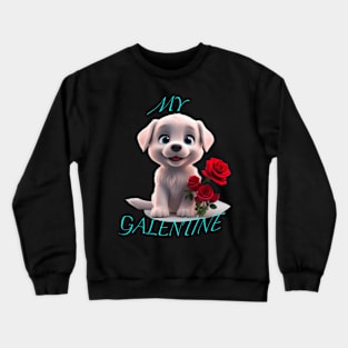 My galentine puppy with red roses Crewneck Sweatshirt